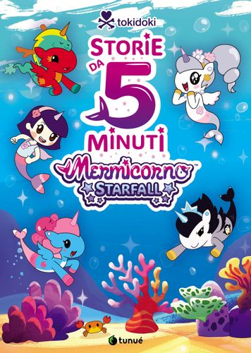 Image of Tokidoki – Mermicorno: Starfall. Storie da 5 minuti